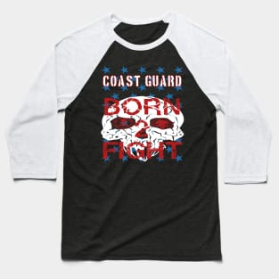 Coast Guard Born 2 Fight Baseball T-Shirt